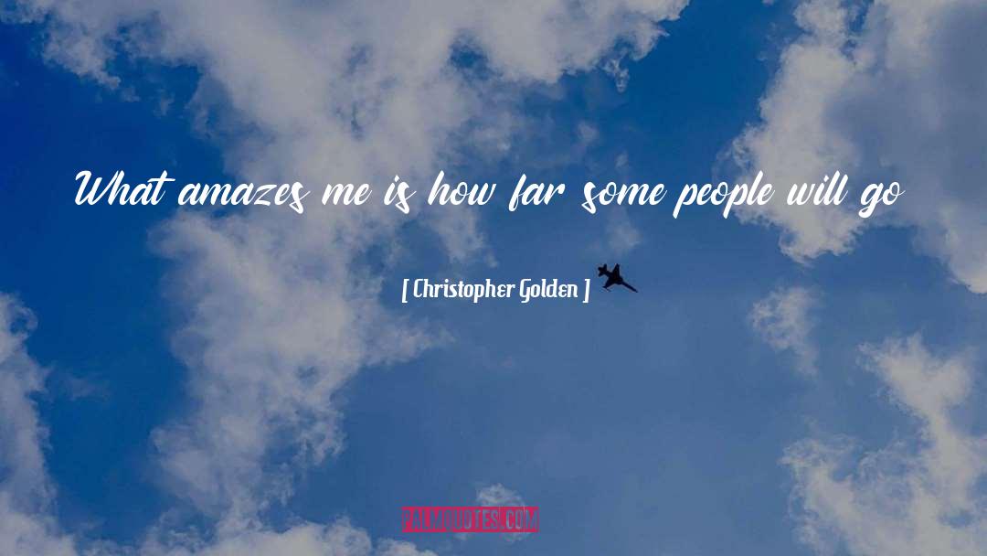 Amazes quotes by Christopher Golden