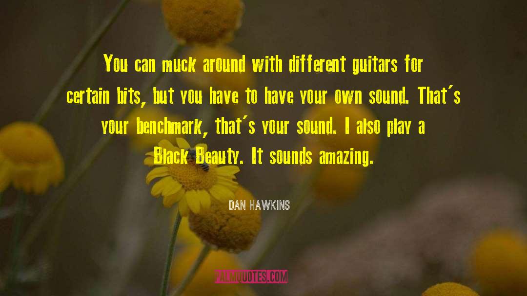 Amazing Beauty quotes by Dan Hawkins