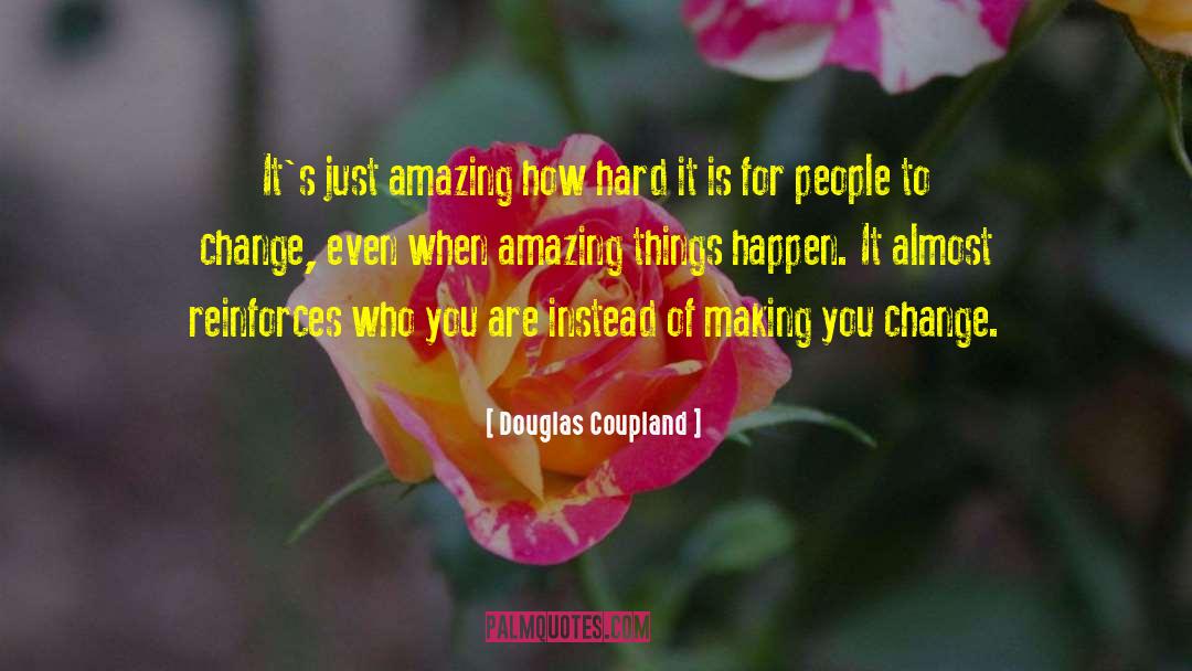 Amazing Experiences quotes by Douglas Coupland