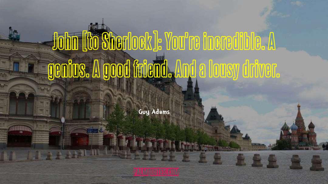 Amazing Friend quotes by Guy Adams