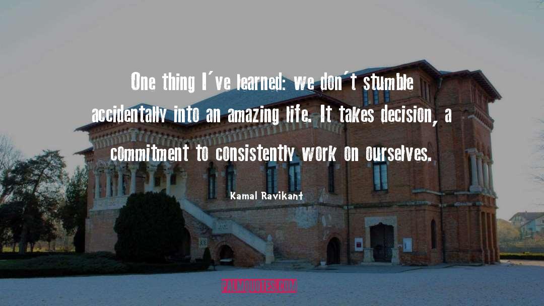 Amazing Friend quotes by Kamal Ravikant