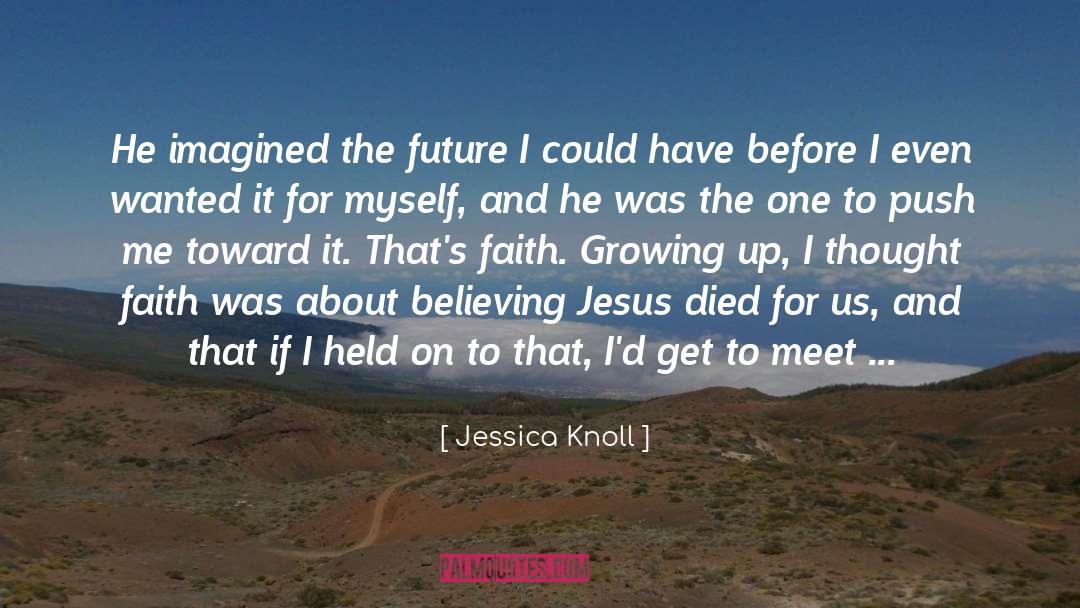 Amazing Future quotes by Jessica Knoll