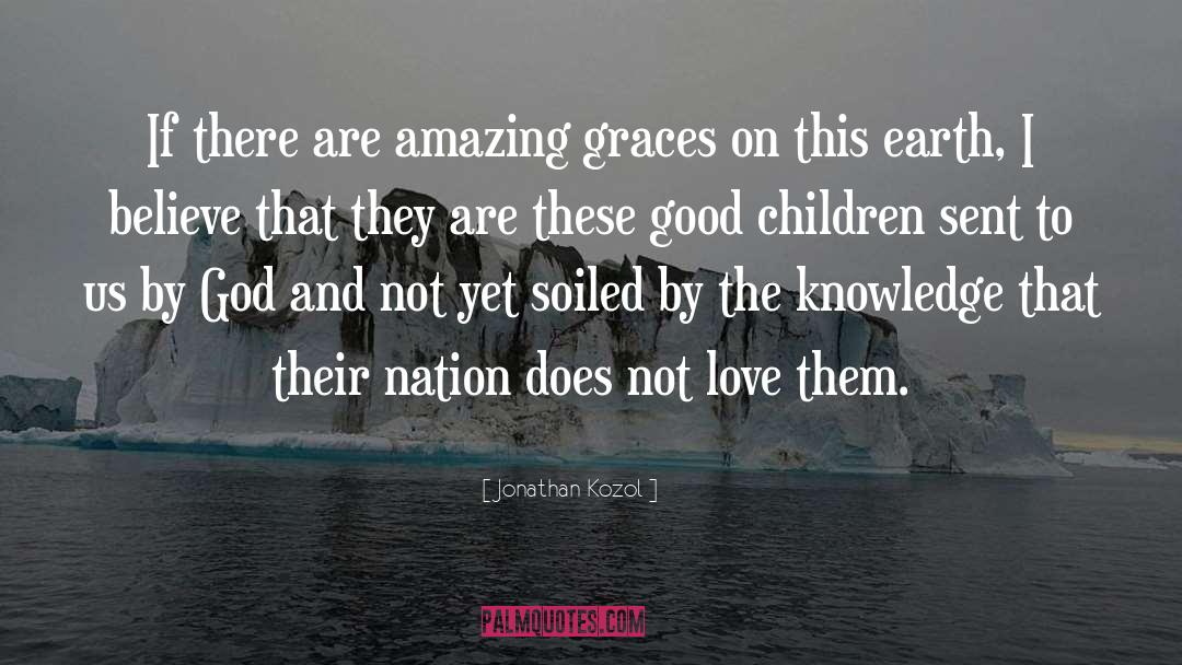 Amazing Grace quotes by Jonathan Kozol