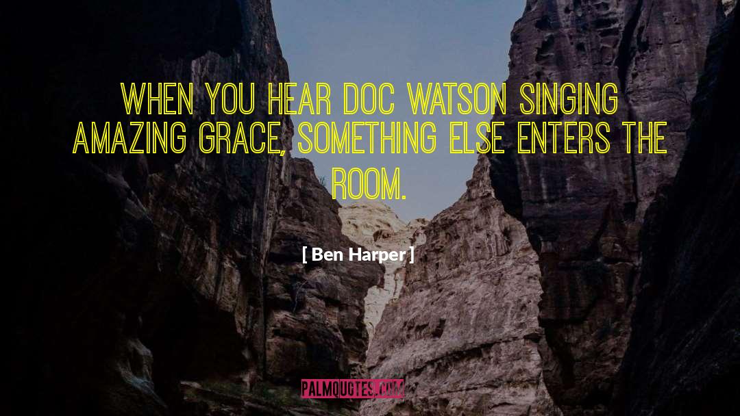 Amazing Grace quotes by Ben Harper