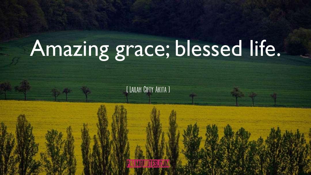 Amazing Grace quotes by Lailah Gifty Akita