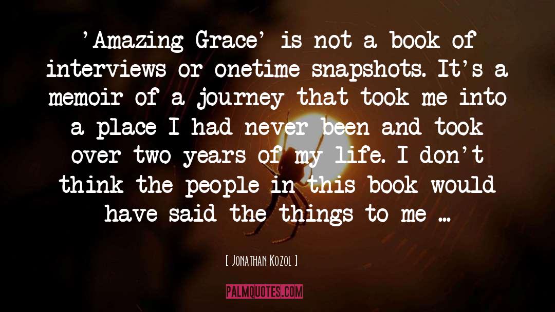 Amazing Grace quotes by Jonathan Kozol