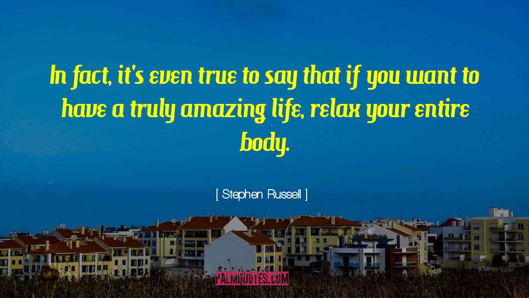 Amazing Life quotes by Stephen Russell