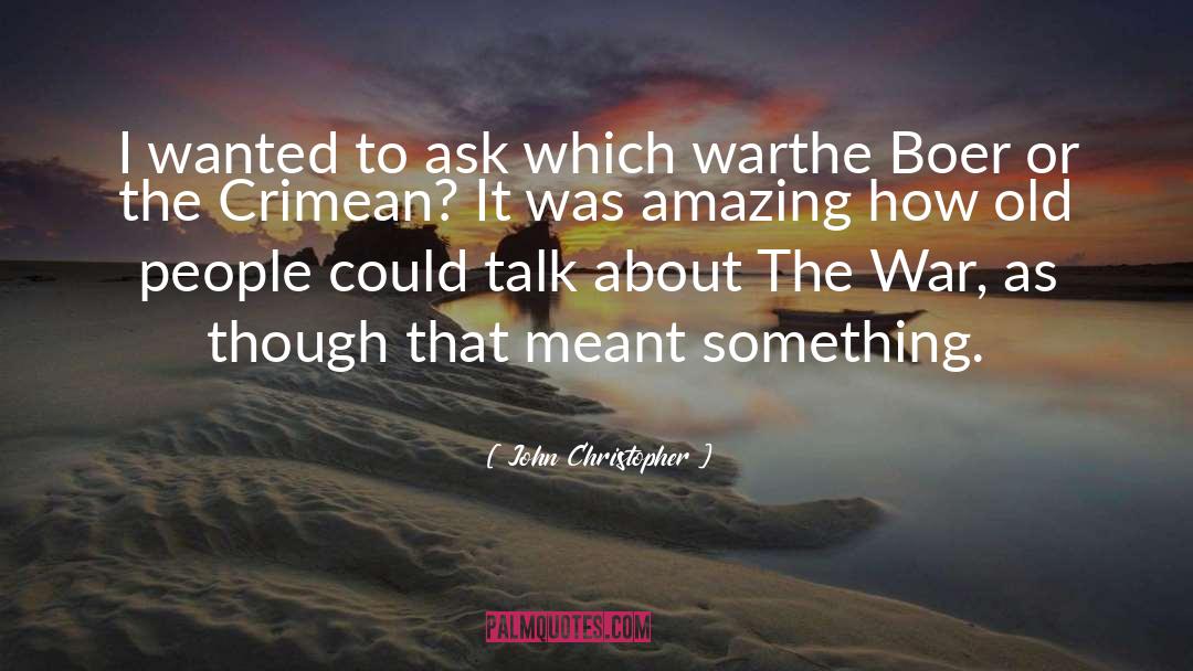 Amazing Metaphor quotes by John Christopher