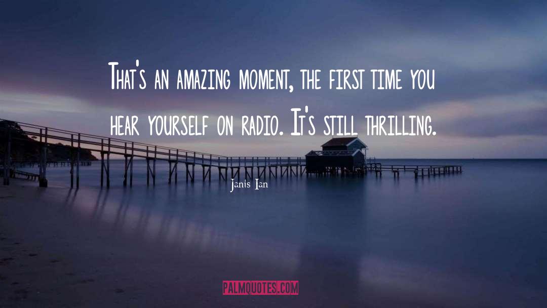 Amazing Moment quotes by Janis Ian
