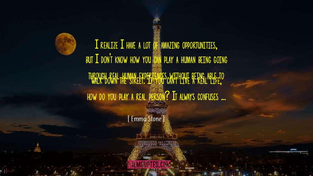 Amazing Opportunities quotes by Emma Stone