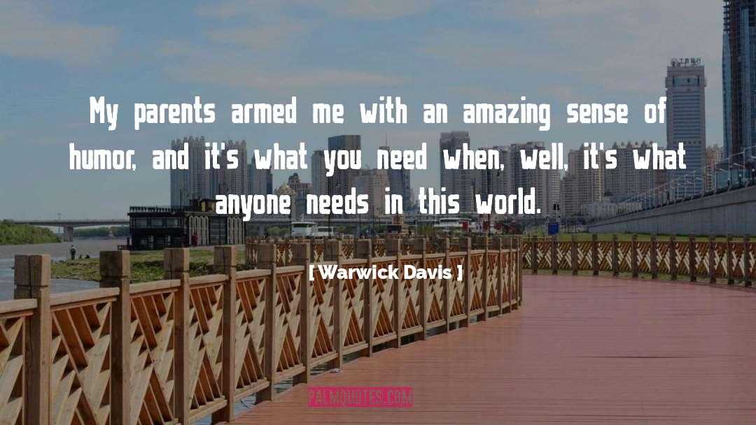 Amazing Parents quotes by Warwick Davis
