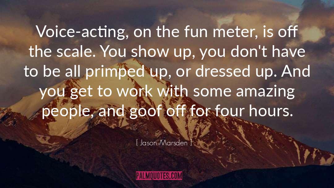 Amazing People quotes by Jason Marsden