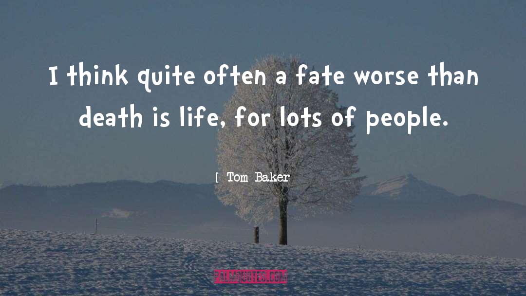 Amazing People quotes by Tom Baker