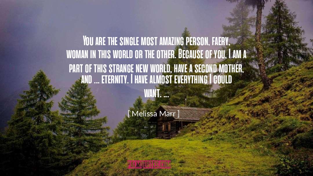 Amazing Person quotes by Melissa Marr