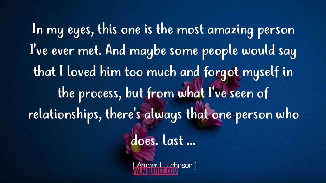 Amazing Person quotes by Amber L. Johnson