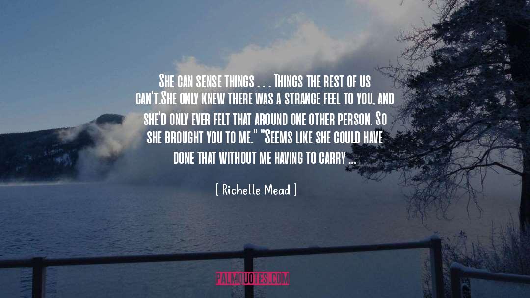 Amazing Person quotes by Richelle Mead