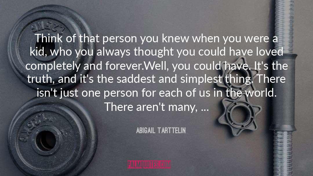 Amazing Person quotes by Abigail Tarttelin