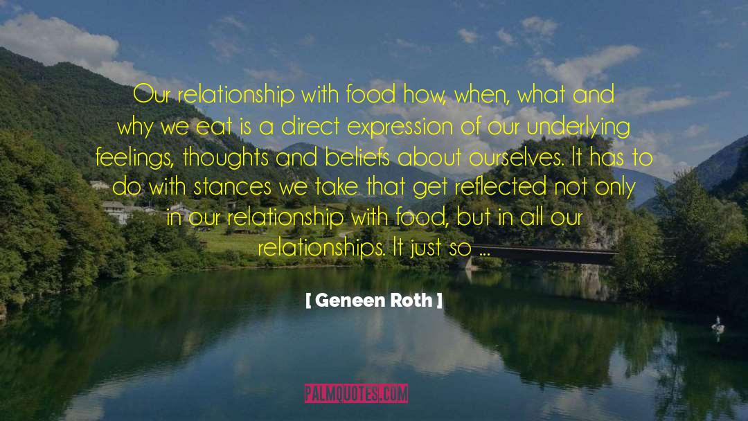 Amazing Relationship quotes by Geneen Roth