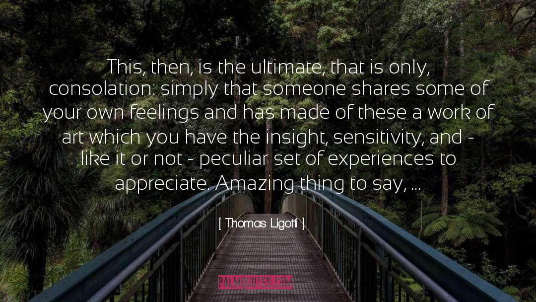 Amazing Song quotes by Thomas Ligotti