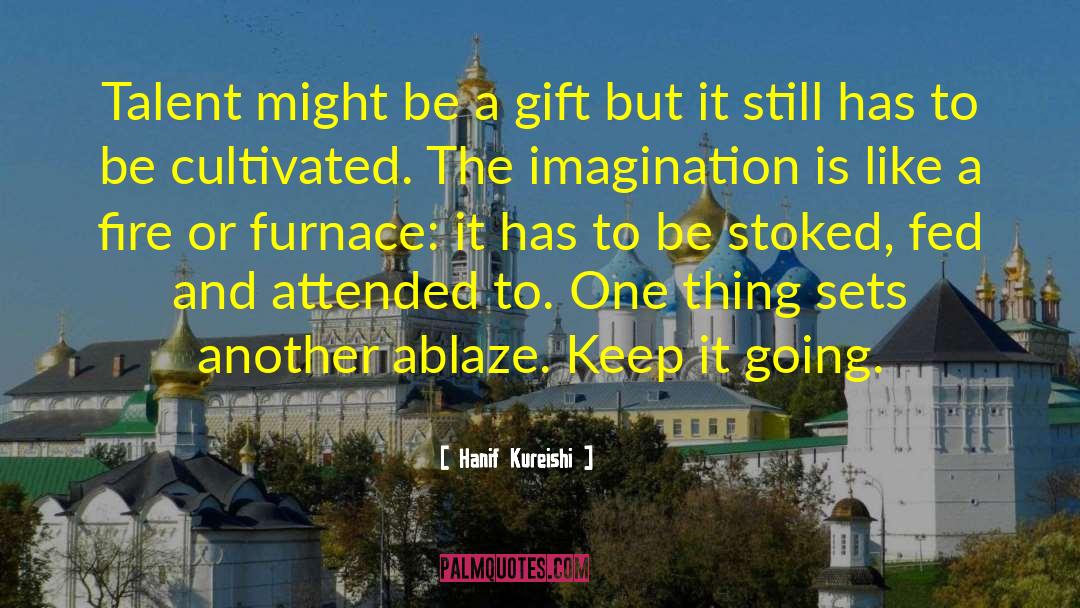 Amazing Talent quotes by Hanif Kureishi