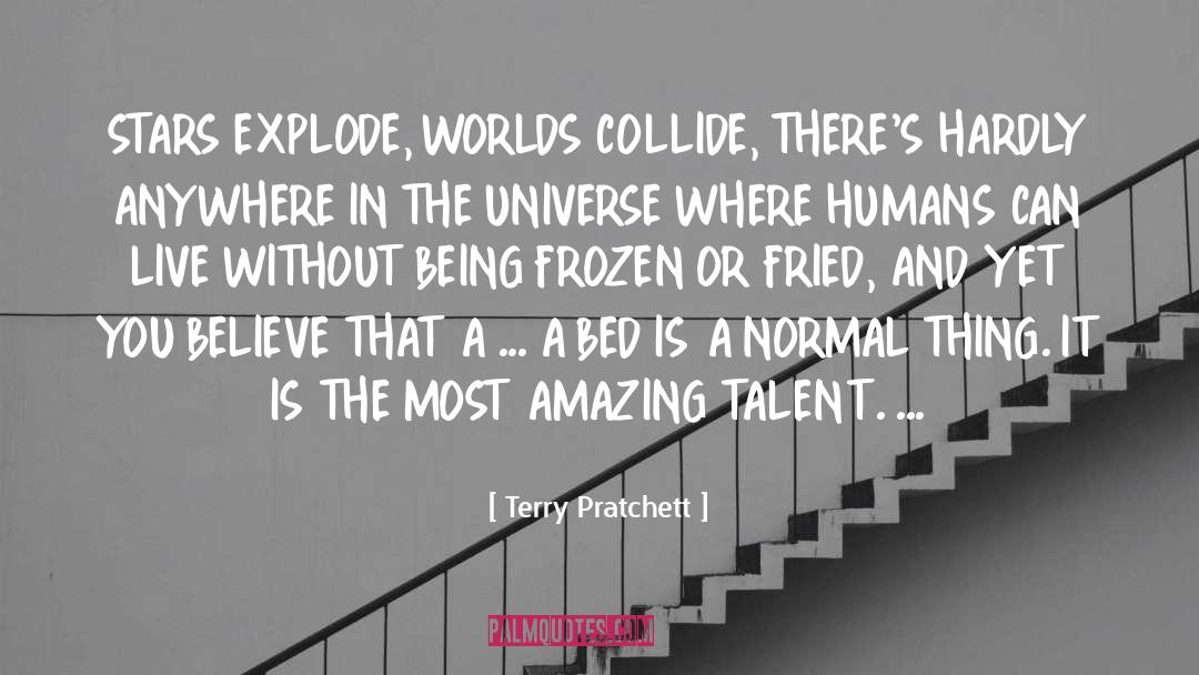 Amazing Talent quotes by Terry Pratchett