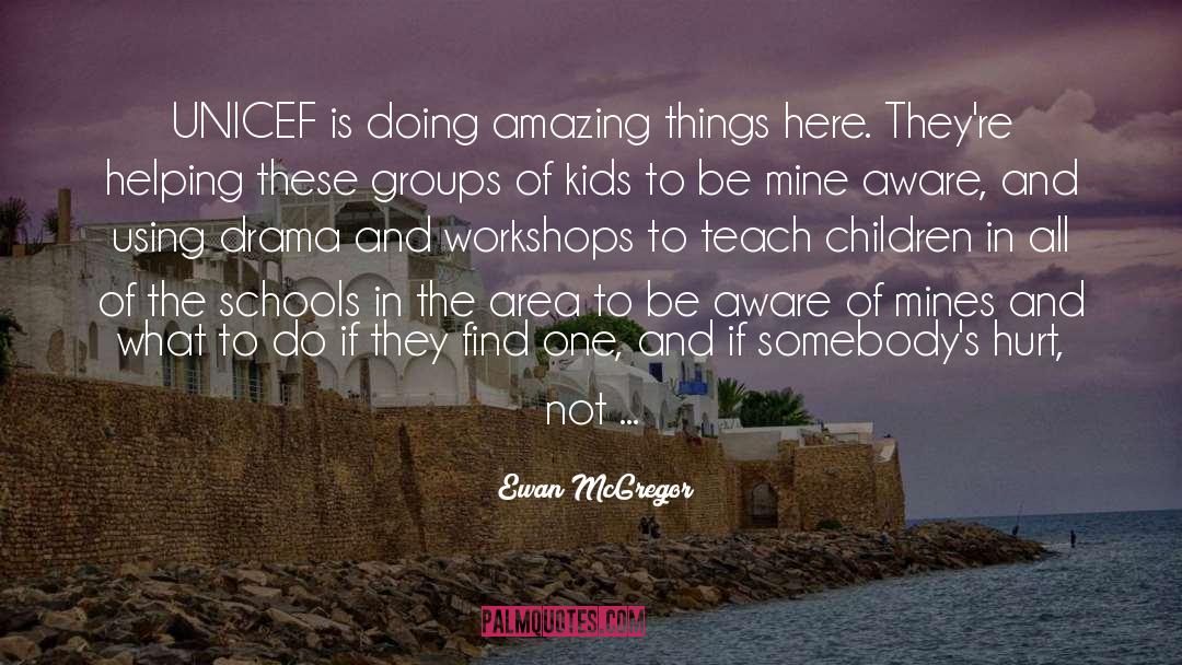 Amazing Things quotes by Ewan McGregor