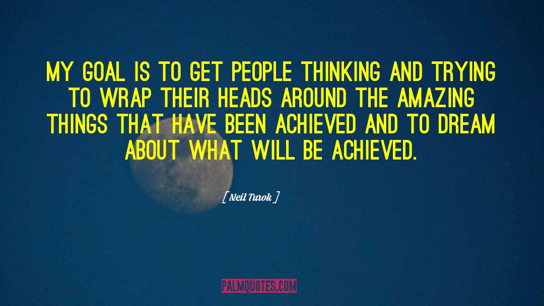 Amazing Things quotes by Neil Turok