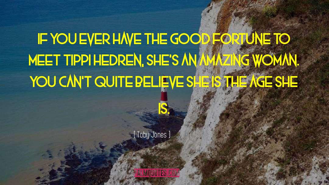 Amazing Woman quotes by Toby Jones