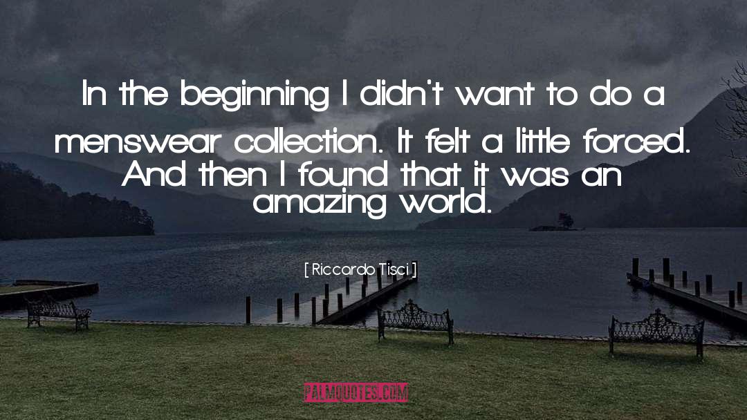 Amazing World quotes by Riccardo Tisci