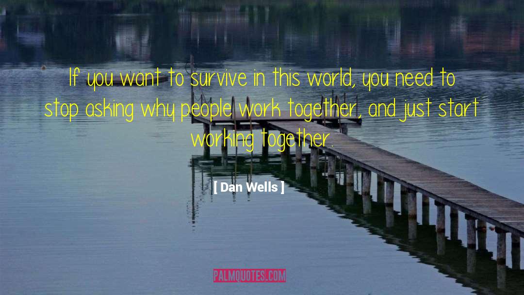 Amazing World quotes by Dan Wells