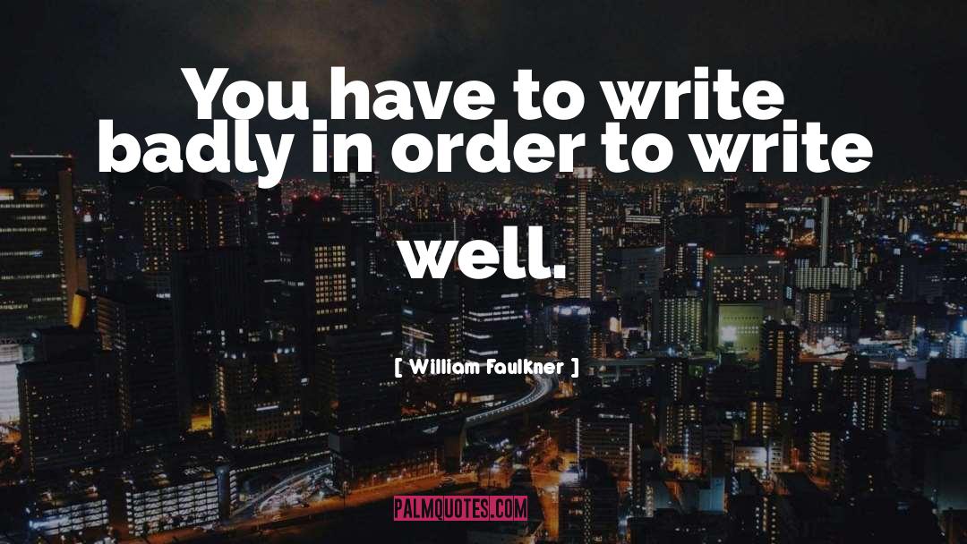 Amazing Writing quotes by William Faulkner