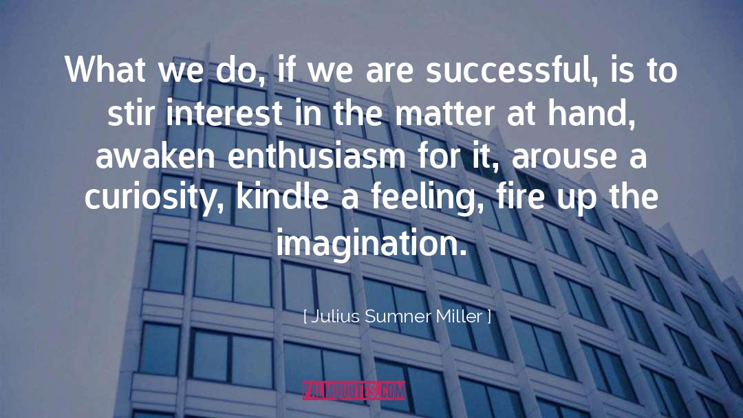 Amazon Kindle quotes by Julius Sumner Miller