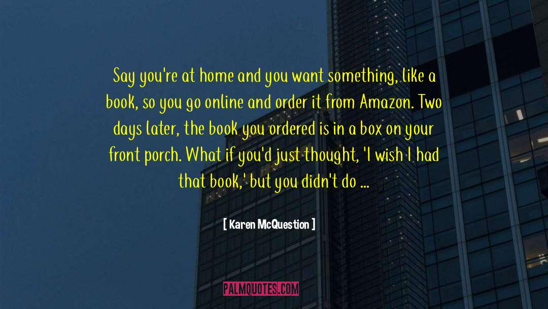 Amazon quotes by Karen McQuestion