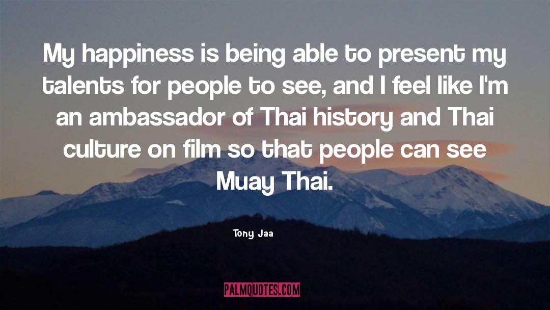 Ambassador quotes by Tony Jaa