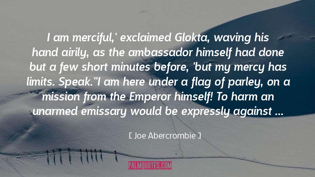 Ambassador quotes by Joe Abercrombie