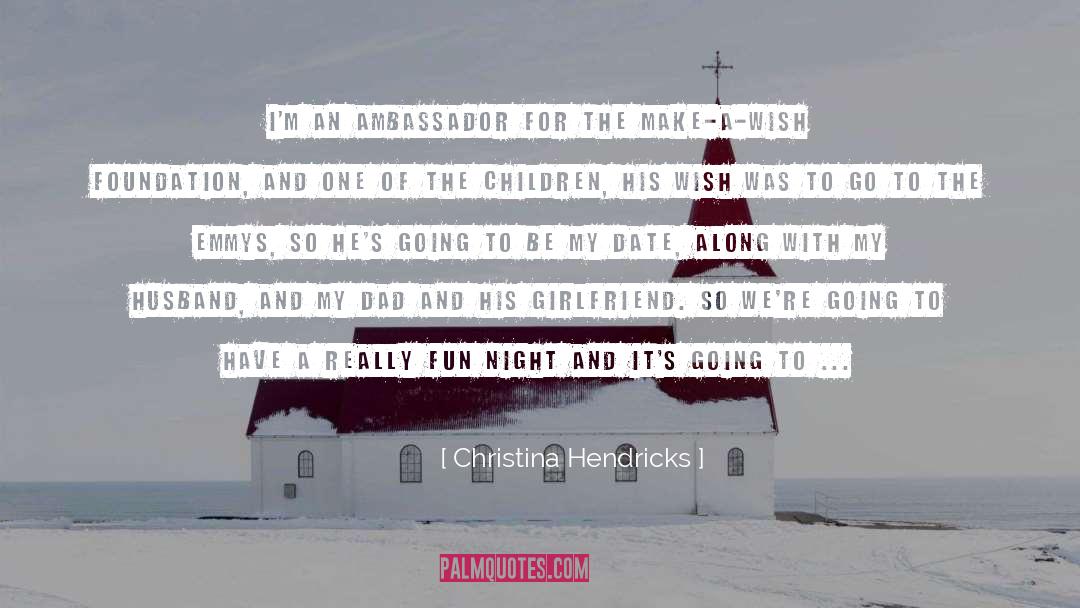 Ambassadors quotes by Christina Hendricks
