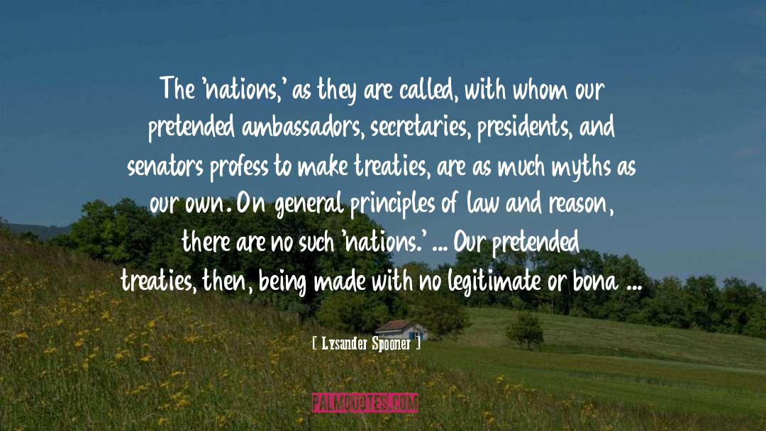 Ambassadors quotes by Lysander Spooner