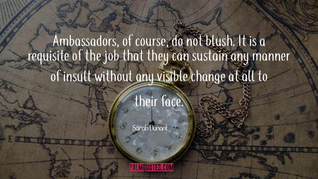 Ambassadors quotes by Sarah Dunant