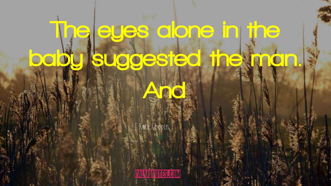 Amber Eyes quotes by Kate Chopin