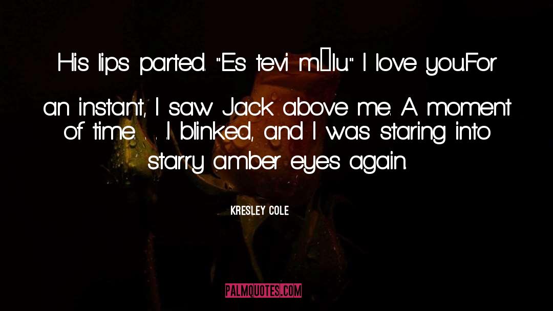 Amber Eyes quotes by Kresley Cole