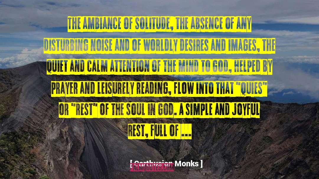 Ambiance quotes by Carthusian Monks