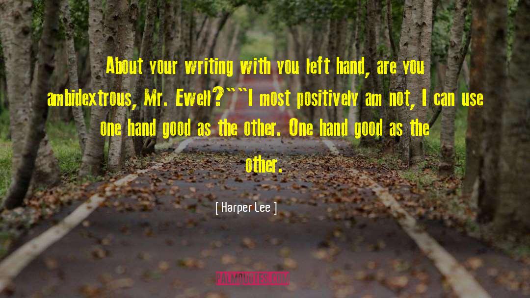 Ambidextrous quotes by Harper Lee