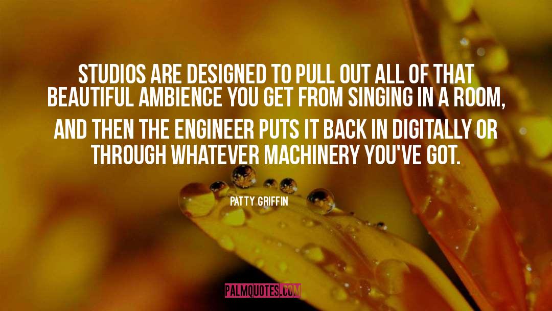 Ambience quotes by Patty Griffin