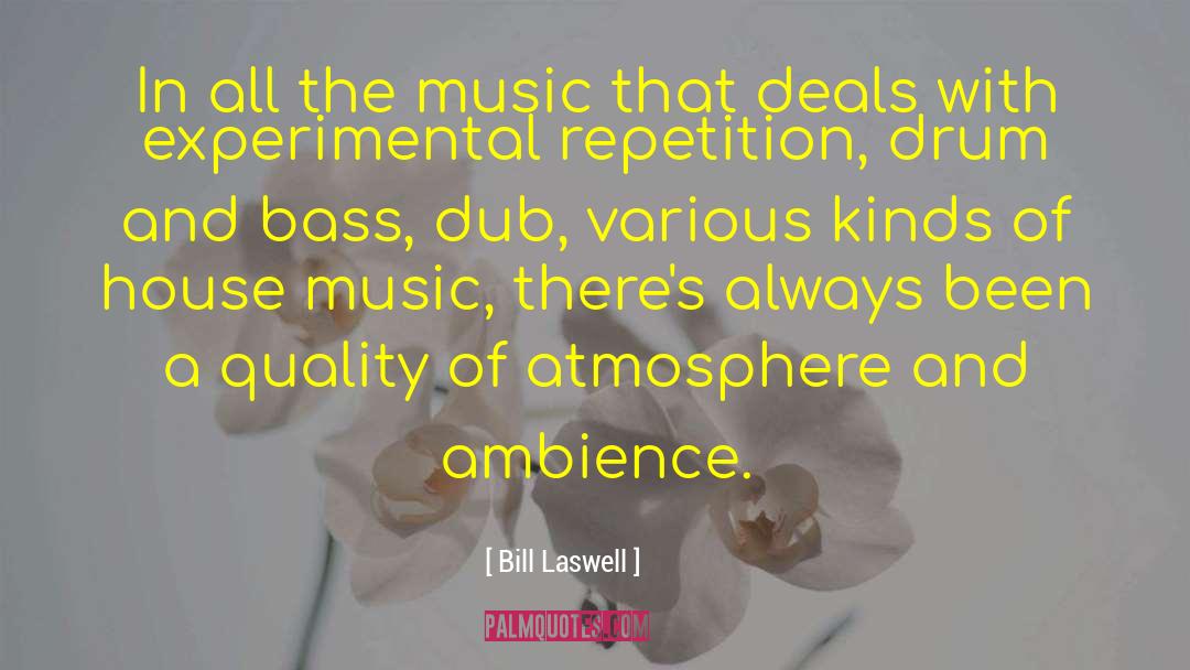 Ambience quotes by Bill Laswell