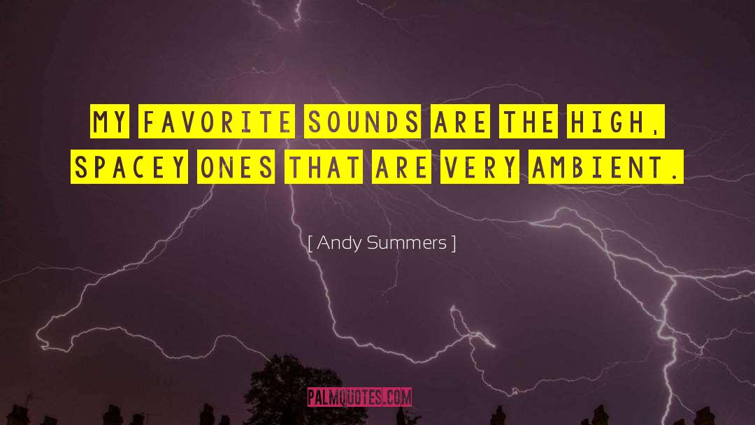 Ambient quotes by Andy Summers