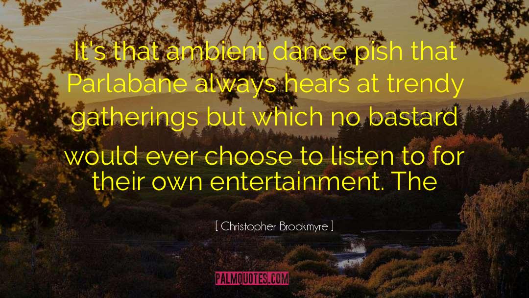 Ambient quotes by Christopher Brookmyre