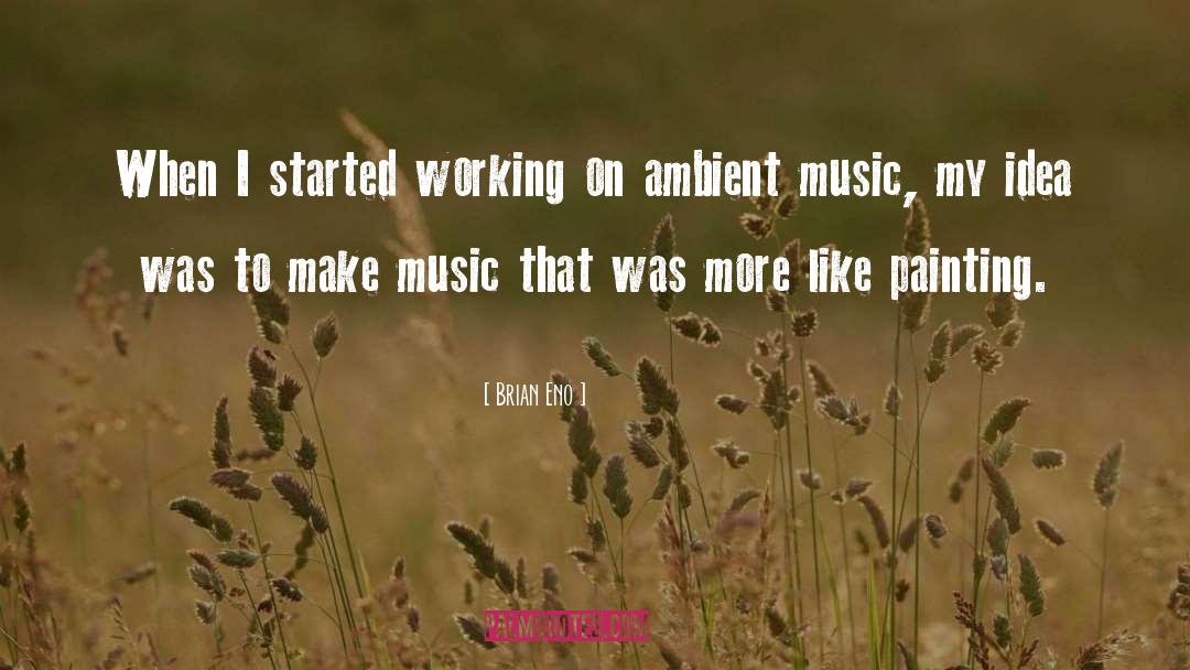 Ambient quotes by Brian Eno