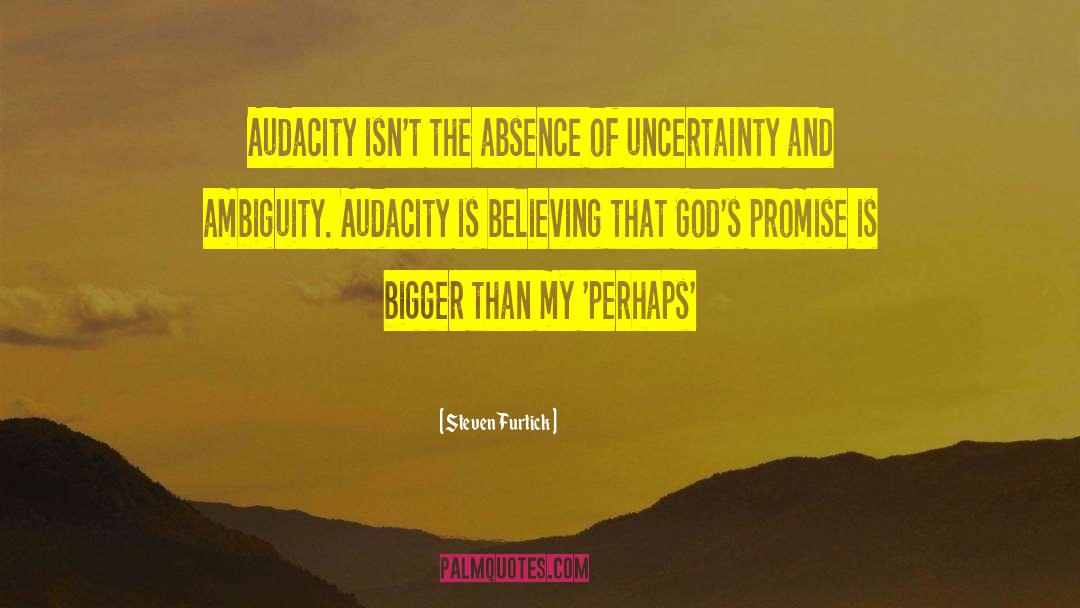 Ambiguity And Attitude quotes by Steven Furtick