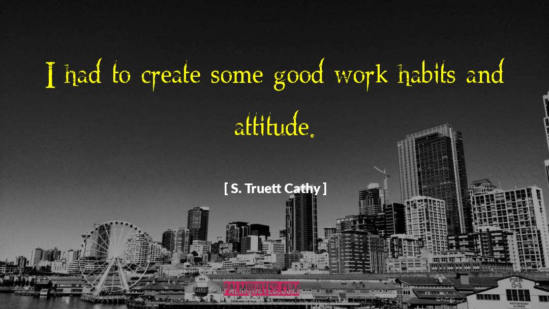 Ambiguity And Attitude quotes by S. Truett Cathy