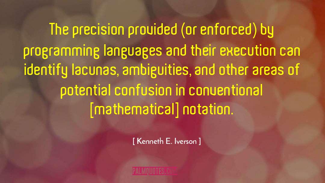 Ambiguity In Literature quotes by Kenneth E. Iverson